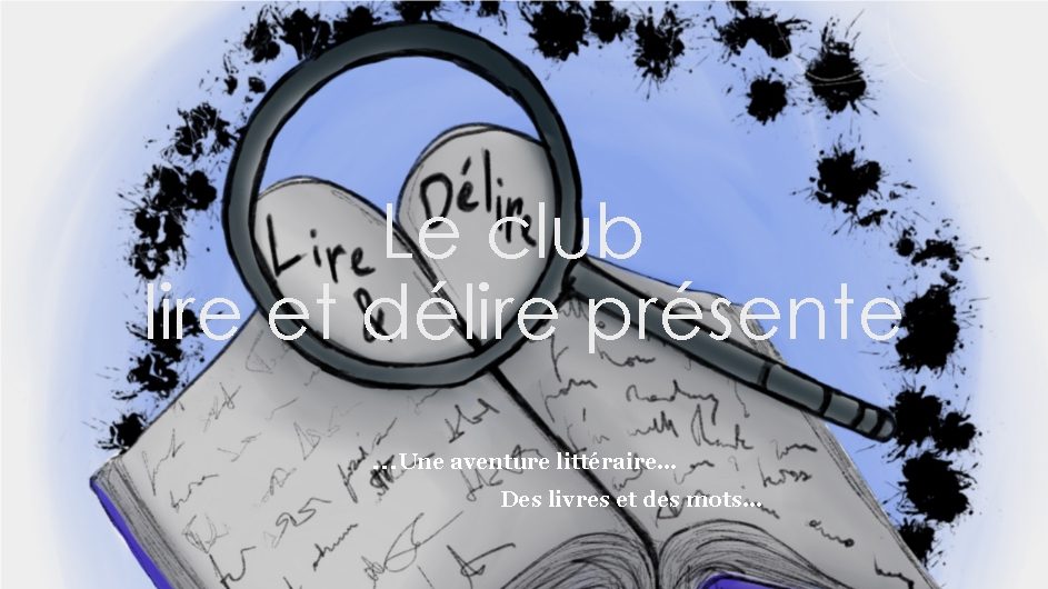 La rentrée littéraire du Club Lire & Délire